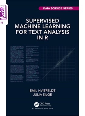 海外直订Supervised Machine Learning for Text Analysis in R 基于监督机器学习的文本分析方法
