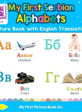 海外直订My First Serbian Alphabets Picture Book with English Translations: Bilingual Ear 我的第一本英语翻译的塞尔维