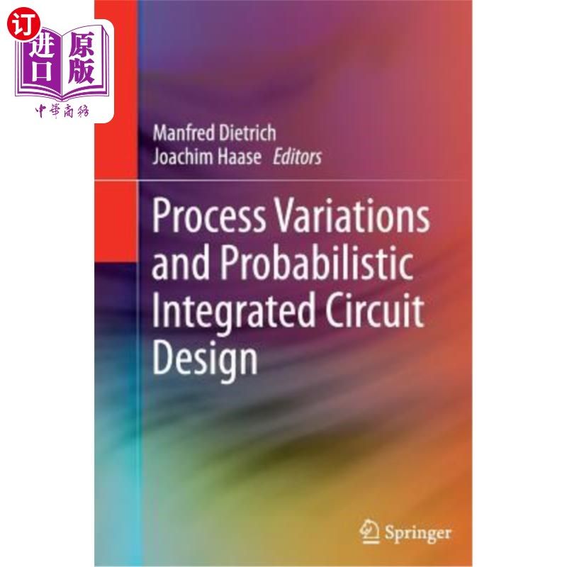海外直订Process Variations and Probabilistic Integrated Circuit Design 工艺变化与概率集成电路设计“，