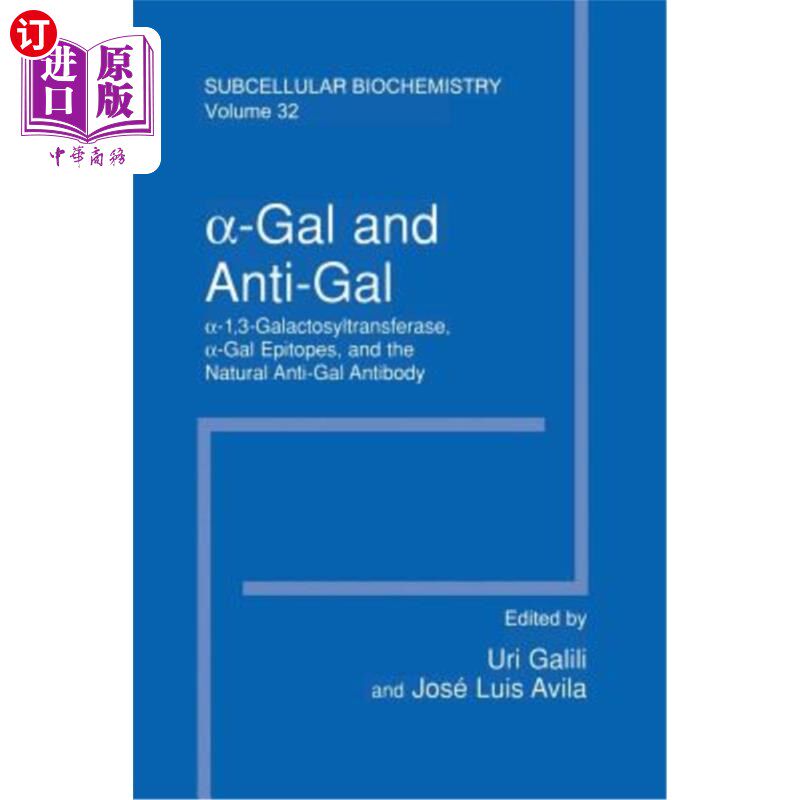 海外直订医药图书α-Gal and Anti-Gal: α1,3-Galactosyltransferase, α-Gal Epitopes, a -Gal和Anti-G