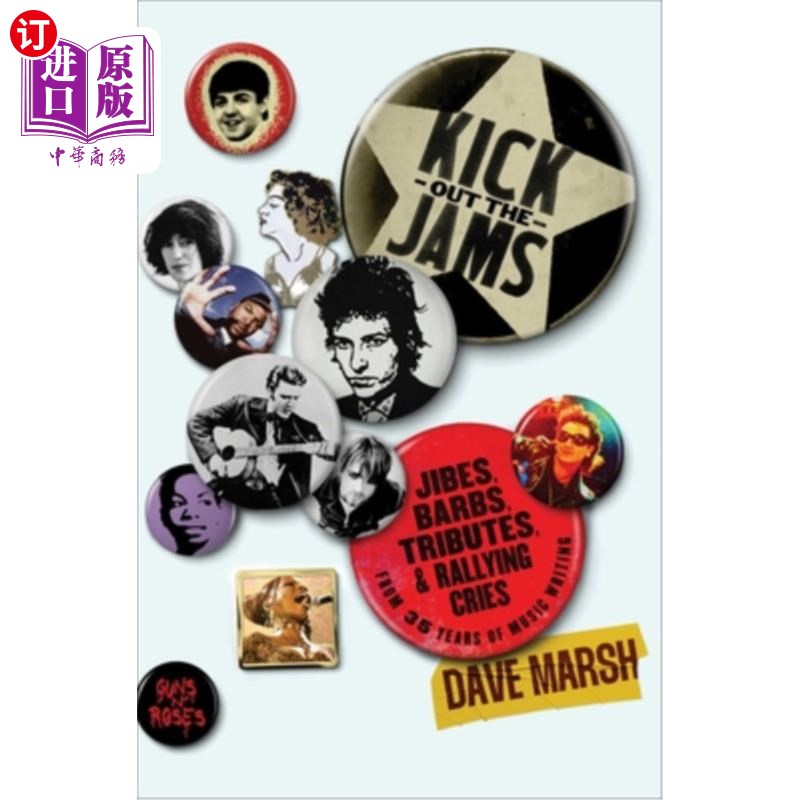 海外直订Kick Out the Jams: Jibes, Barbs, Tributes, and Rallying Cries from 35 Years of M 踢出果酱:嘲讽，倒刺，致敬