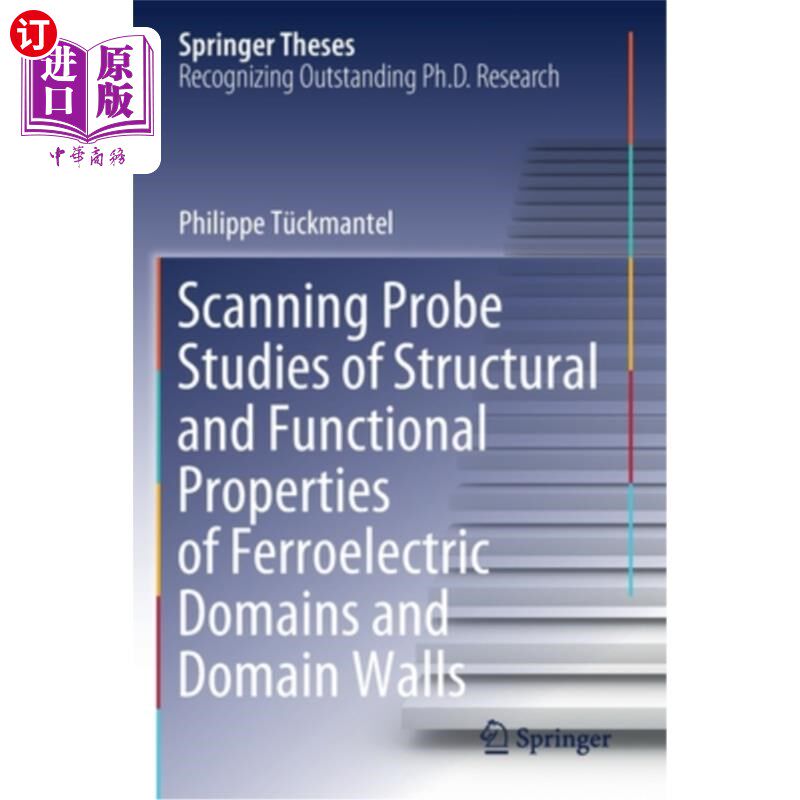 海外直订Scanning Probe Studies of Structural and Functional Properties of Ferroelectric  铁电畴和畴壁结构和功能特性的扫