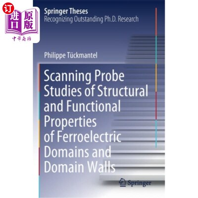 海外直订Scanning Probe Studies of Structural and Functional Properties of Ferroelectric  铁电畴和畴壁结构和功能特性的扫