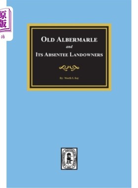 海外直订Old Albemarle and Its Absentee Landlords. 老阿尔伯马尔和他的缺席房东。