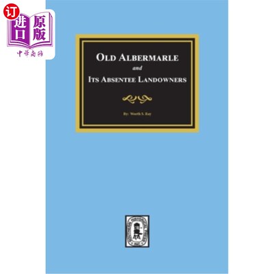 海外直订Old Albemarle and Its Absentee Landlords. 老阿尔伯马尔和他的缺席房东。