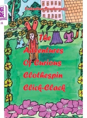 海外直订The Adventures of Curious Clothespin Click-Clack 好奇衣夹的冒险