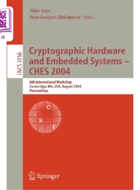 海外直订Cryptographic Hardware and Embedded Systems - Ches 2004: 6th International Works 加密硬件和嵌入式系统——Ch