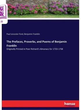 海外直订The Prefaces, Proverbs, and Poems of Benjamin Franklin 本杰明富兰克林的序言、谚语和诗歌