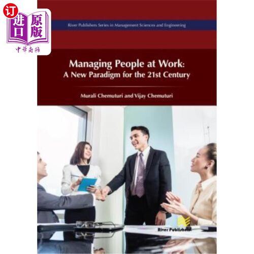 海外直订Managing of People at Work: A New Paradigm for the 21st Century 《工作人员管理:21世纪的新范式》