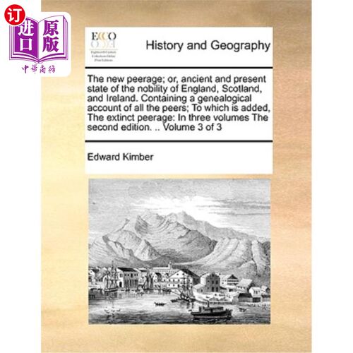 海外直订The New Peerage; Or, Ancient and Present State of the Nobility of England, Scotl 新贵族;或者，英格兰、苏格