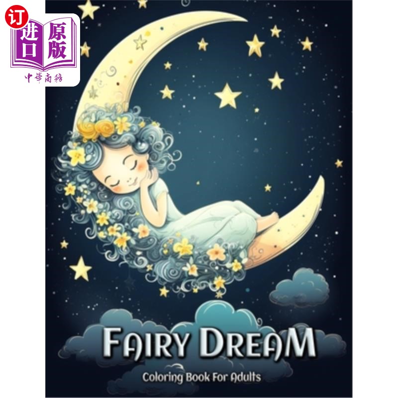 海外直订Fairy Dream Coloring Book for Adults: Relax and Unwind with Beautiful Fairy Drea 童话梦成人涂色书:放松和放