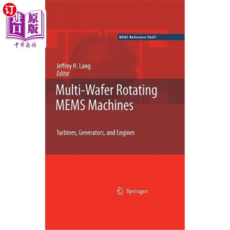 海外直订Multi-Wafer Rotating Mems Machines: Turbines, Generators, and Engines 多晶片旋转Mems机器：涡轮机、发电机和