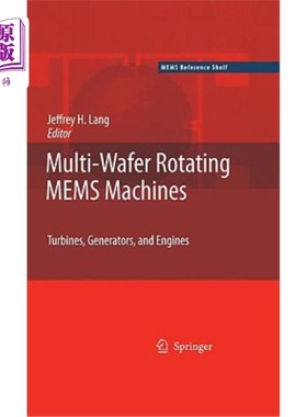 海外直订Multi-Wafer Rotating Mems Machines: Turbines, Generators, and Engines 多晶片旋转Mems机器：涡轮机、发电机和