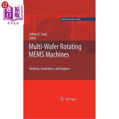 海外直订Multi-Wafer Rotating Mems Machines: Turbines, Generators, and Engines 多晶片旋转Mems机器：涡轮机、发电机和