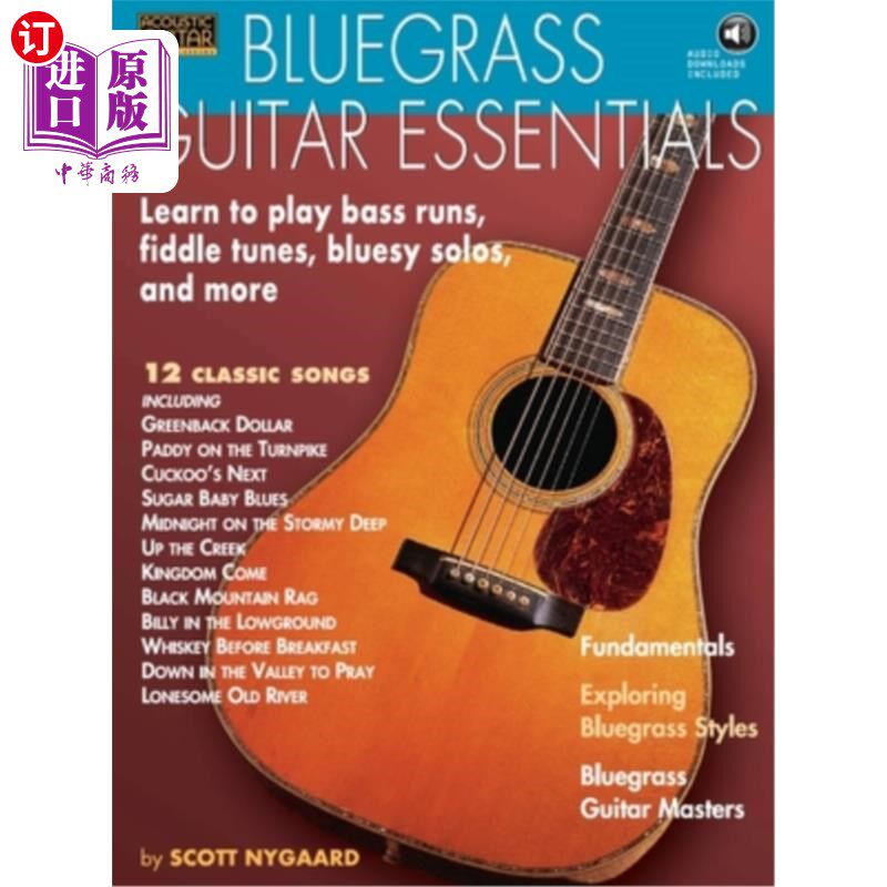 海外直订Bluegrass Guitar Essentials: Learn to Play Bass Runs, Fiddle Tunes, Bluesy Solos 蓝草吉他要领:学习弹奏贝斯
