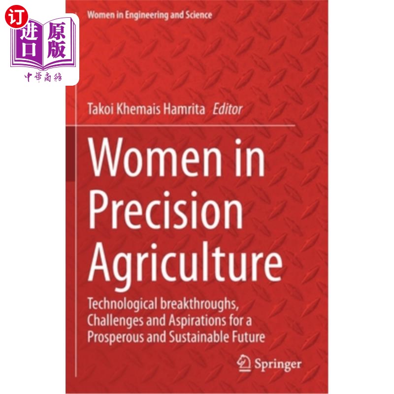 海外直订Women in Precision Agriculture: Technological Breakthroughs, Challenges and Aspi 精准农业中的女性:技术突破、挑 书籍/杂志/报纸 自然科学类原版书 原图主图