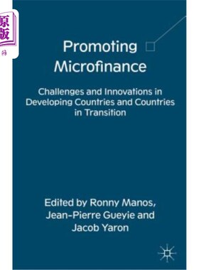 海外直订Promoting Microfinance: Challenges and Innovations in Developing Countries and C 促进小额信贷：发展中国家和