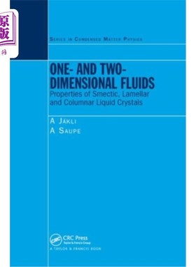 海外直订One- And Two-Dimensional Fluids: Properties of Smectic, Lamellar and Columnar Li 一维和二维流体：近晶、层状