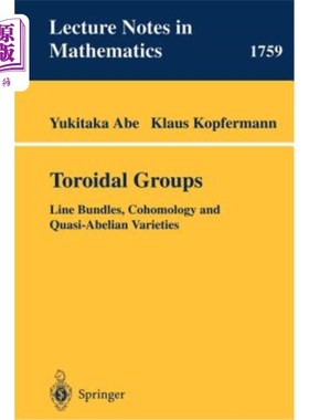 海外直订Toroidal Groups: Line Bundles, Cohomology and Quasi-Abelian Varieties 环面群:线束、上同调和拟阿贝尔变种