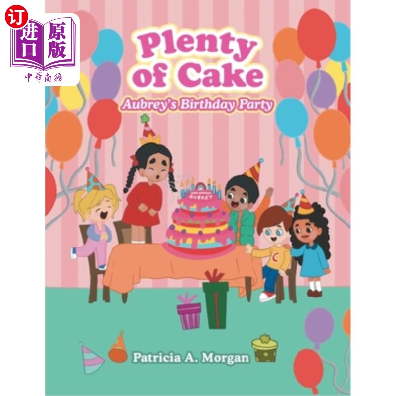 海外直订Plenty of Cake: Aubrey's Birthday Party 充足的蛋糕:奥布里的生日派对
