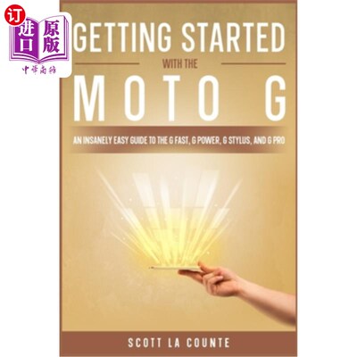 海外直订Getting Started With the Moto G: An Insanely Easy Guide to the G Fast, G Power,  开始使用Moto G
