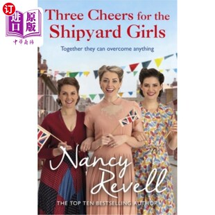 海外直订Three Cheers for the Shipyard Girls 为造船厂女孩们欢呼三声