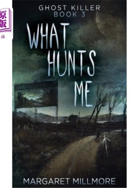 海外直订What Hunts Me 我捕猎