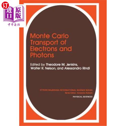 海外直订Monte Carlo Transport of Electrons and Photons 电子和光子的蒙特卡罗输运