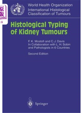 海外直订医药图书Histological Typing of Kidney Tumours: In Collaboration with L. H. Sobin and Pat 肾肿瘤的组织学分型