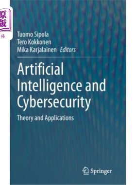海外直订Artificial Intelligence and Cybersecurity: Theory and Applications 人工智能与安全:理论与应用
