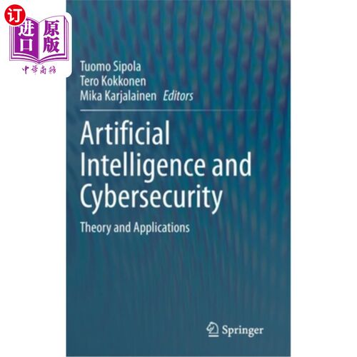 海外直订Artificial Intelligence and Cybersecurity: Theory and Applications 人工智能与安全:理论与应用
