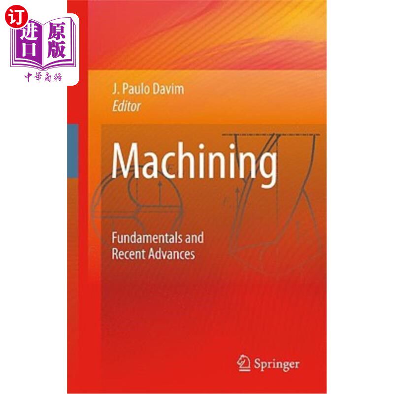 海外直订Machining: Fundamentals and Recent Advances 机械加工:基础和最新进展