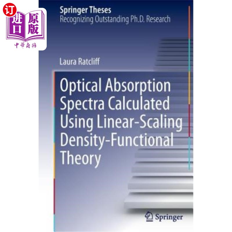 海外直订Optical Absorption Spectra Calculated Using Linear-Scaling Density-Functional Th 用线性标度密度泛函理论计算