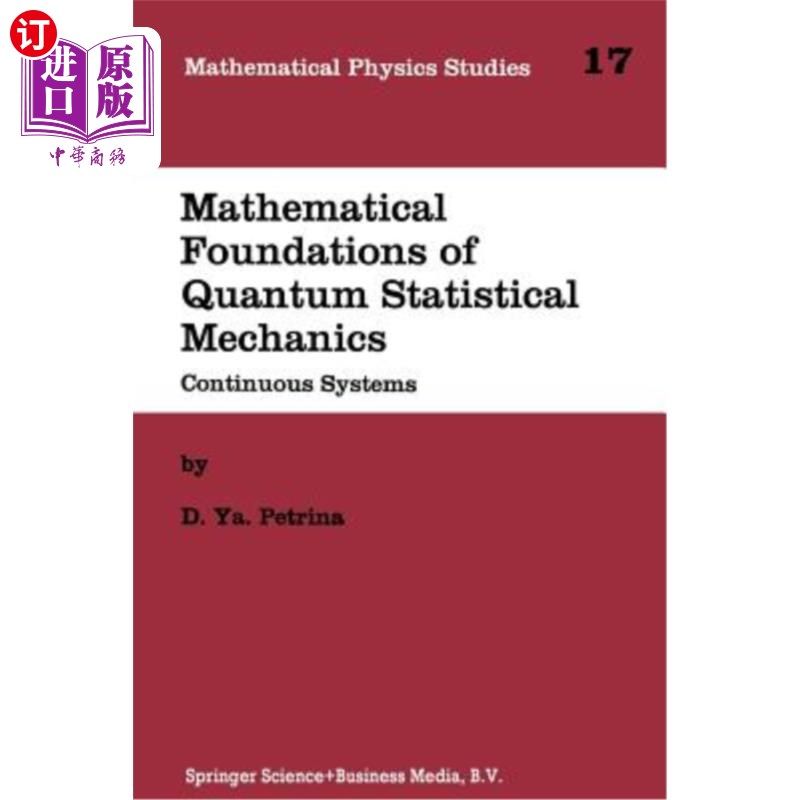 海外直订Mathematical Foundations of Quantum Statistical Mechanics: Continuous Systems 量子统计力学的数学基础：连续系统