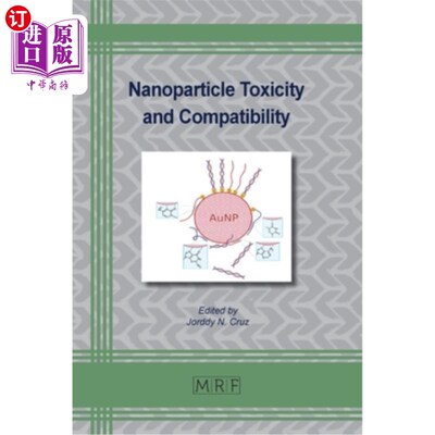 海外直订Nanoparticle Toxicity and Compatibility 纳米颗粒的毒性和相容性