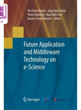 海外直订Future Application and Middleware Technology on E-Science 中间件技术在电子科学中的未来应用