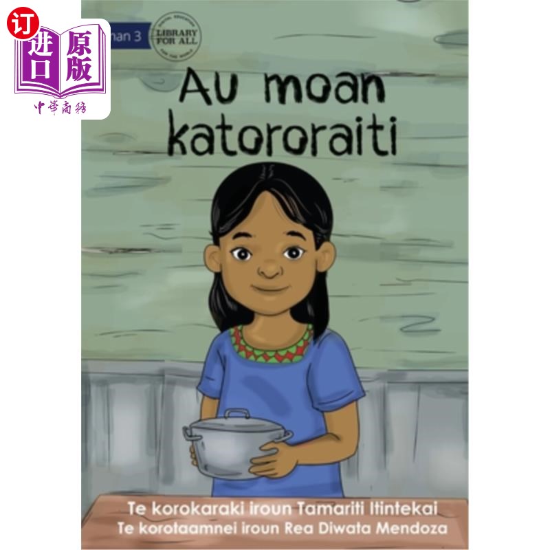 海外直订I Cook Rice for the First Time - Au moan katororaiti (Te Kiribati) 我第一次煮米饭- Au moan katoror