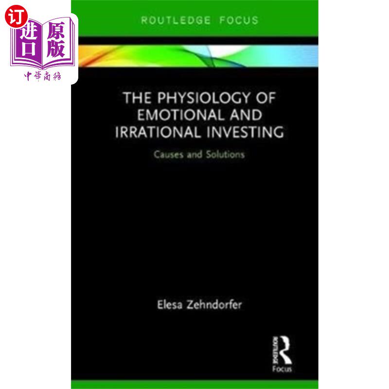 海外直订Physiology of Emotional and Irrational Investing 情绪和非理性投资的生理学