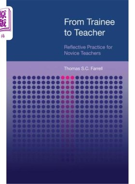 海外直订From Trainee to Teacher: Reflective Practice for Novice Teachers 从实习生到教师：新手教师的反思实践