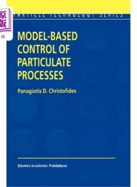 海外直订Model-Based Control of Particulate Processes 基于模型的颗粒物过程控制