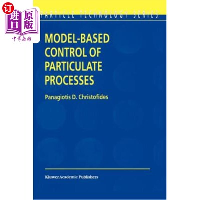 海外直订Model-Based Control of Particulate Processes 基于模型的颗粒物过程控制