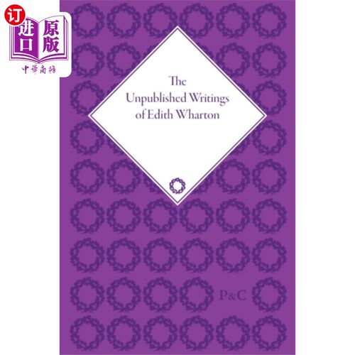 海外直订Unpublished Writings of Edith Wharton 伊迪丝·沃顿未发表的作品