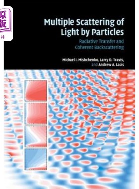 海外直订Multiple Scattering of Light by Particles: Radiative Transfer and Coherent Backs 粒子对光的多次散射：辐射传
