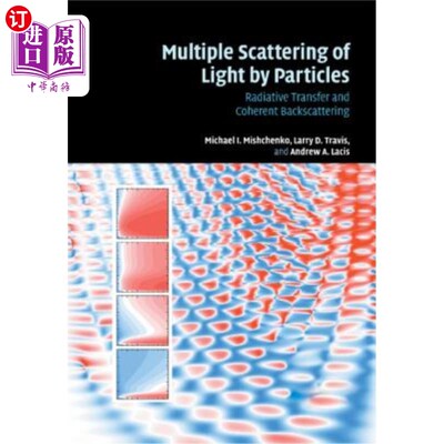 海外直订Multiple Scattering of Light by Particles: Radiative Transfer and Coherent Backs 粒子对光的多次散射：辐射传