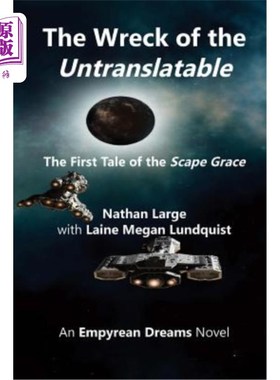 海外直订The Wreck of the Untranslatable: The First Tale of the Scape Grace 《不可译之船的失事:圣格雷斯号的第1个故事