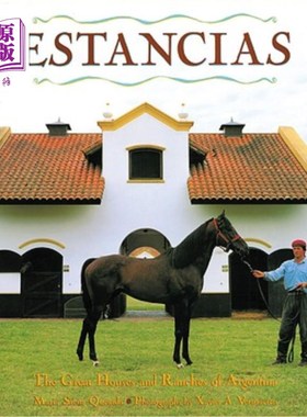 海外直订Estancias/ Ranches: The Great Houses and Ranches of Argentina 庄园/牧场：阿根廷的大房子和牧场