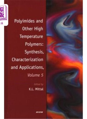 海外直订Polyimides and Other High Temperature Polymers: Synthesis, Characterization and  聚酰亚胺和其他高温聚合物：