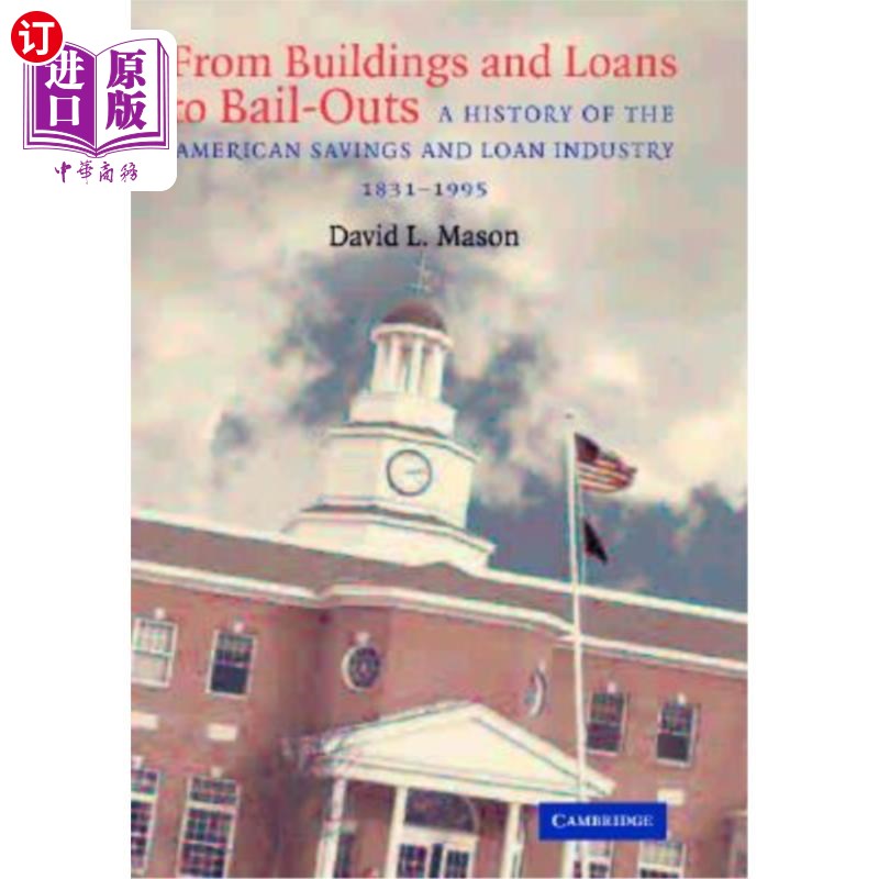 海外直订From Buildings and Loans to Bail-Outs 从建筑和贷款到纾困：1831-1995年美国储蓄和贷款业的历史