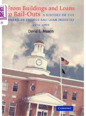 海外直订From Buildings and Loans to Bail-Outs 从建筑和贷款到纾困：1831-1995年美国储蓄和贷款业的历史