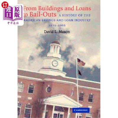 海外直订From Buildings and Loans to Bail-Outs 从建筑和贷款到纾困：1831-1995年美国储蓄和贷款业的历史